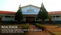 31/10/2015 - Unemat divulga edital para oferta de 100 vagas para curso de Direito em Vila Rica 