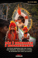 21/04/2026 - 19 de abril | Dia dos Povos Indígenas (Dia do Índio)