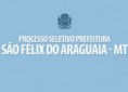 24/05/2016 - Prefeitura de São Félix do Araguaia - MT promove processo seletivo  