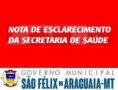 25/05/2017 - Nota de Esclarecimento da Secretária Executiva de Saúde de São Félix do Araguaia